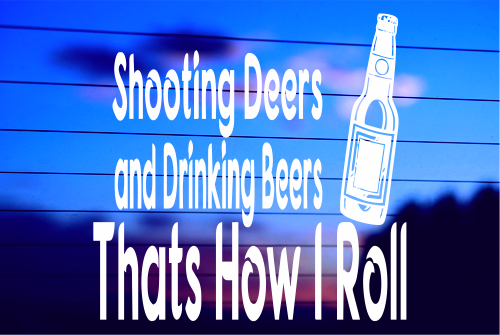 SHOOTING DEERS & DRINKING BEERS CAR DECAL STICKER