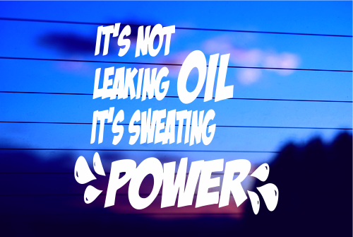 IT’S NOT LEAKING OIL CAR DECAL STICKER