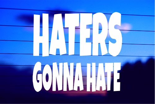 HATERS GONNA HATE CAR DECAL STICKER