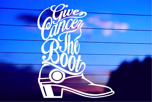 GIVE CANCER THE BOOT CAR DECAL STICKER