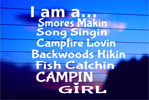 I AM A SMORES MAKIN’ CAMPIN’ GIRL CAR DECAL STICKER