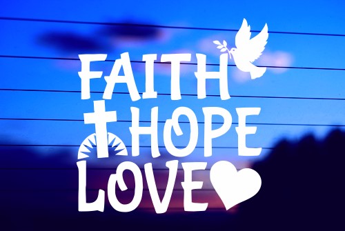 FAITH, HOPE, LOVE 2 CAR DECAL STICKER
