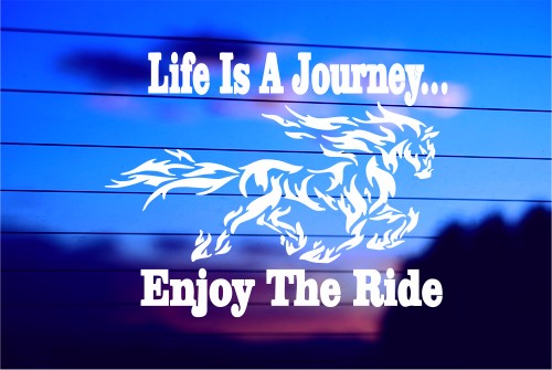 LIFE’S A JOURNEY ENJOY THE RIDE – HORSE CAR DECAL STICKER