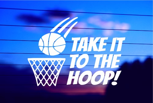 TAKE IT TO THE HOOP! CAR DECAL STICKER