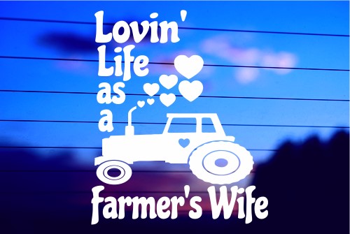 LOVING LIFE AS A FARMER’S WIFE CAR DECAL STICKER