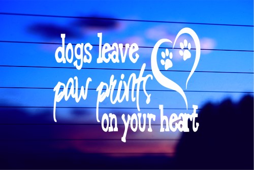 DOGS LEAVE PAW PRINTS ON YOUR HEART CAR DECAL STICKER