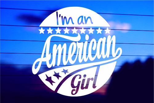 I’M AN AMERICAN GIRL 4 CAR DECAL STICKER