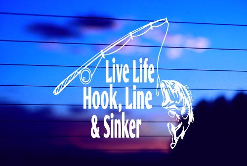 LIVE LIFE HOOK, LINE AND SINKER CAR DECAL STICKER