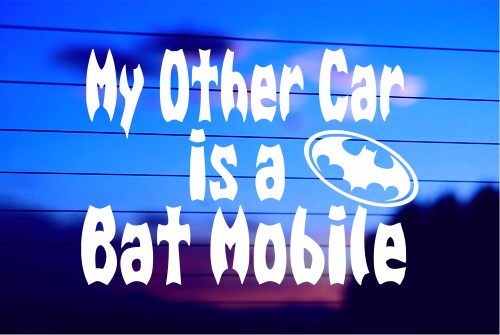 “MY OTHER CAR IS A BAT MOBILE” CAR DECAL STICKER