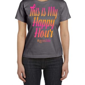 this is my happy hour workout shirt