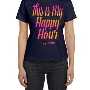 this is my happy hour workout shirt