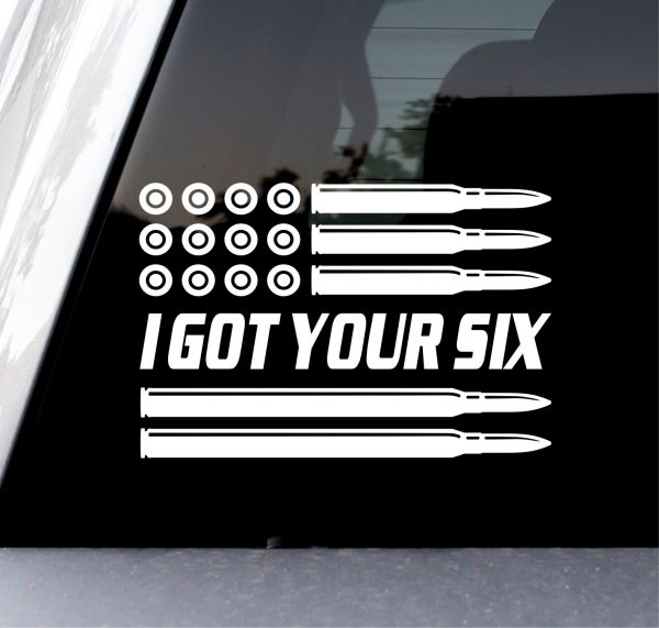 I Got Your Six High Quality Die Cut Vinyl Decal/ Bumper Sticker For Windows, Cars, Trucks, Laptops, Etc.