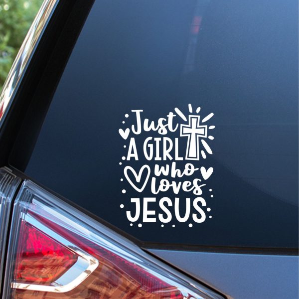Just A Girl Who Loves Jesus High Quality Vinyl Car Decal Sticker