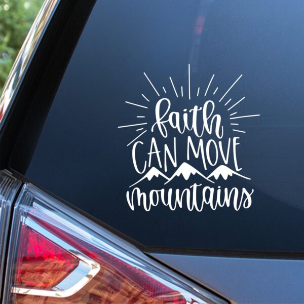 Faith Can Move Mountains High Quality Vinyl Car Decal Sticker