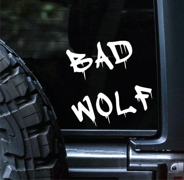 Bad Wolf High Quality Decal Vinyl Sticker Cars Trucks Vans Walls Laptop